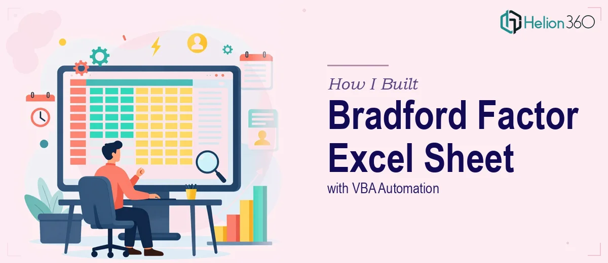 How I Built an Advanced Bradford Factor Excel Sheet with VBA Automation