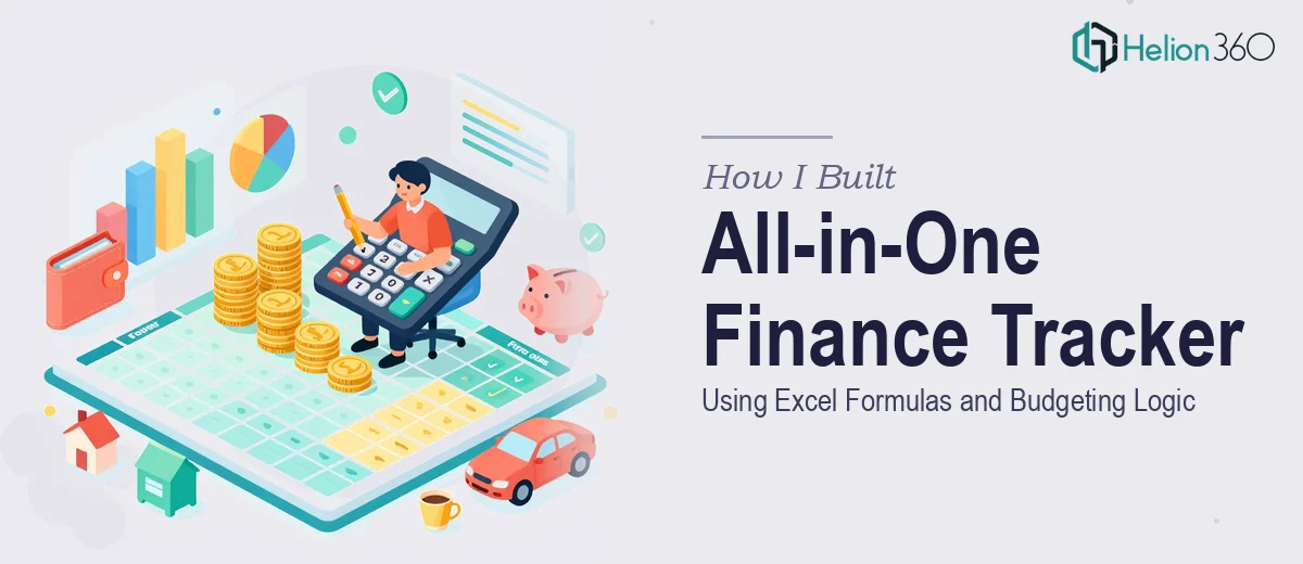 How I Built an All-in-One Personal Finance Tracker Using Excel Formulas and Budgeting Logic