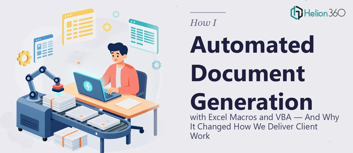 How I Automated Document Generation with Excel Macros and VBA (And Why It Changed How We Deliver Client Work)