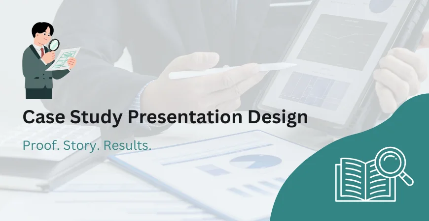 Case Study Presentation Design Services