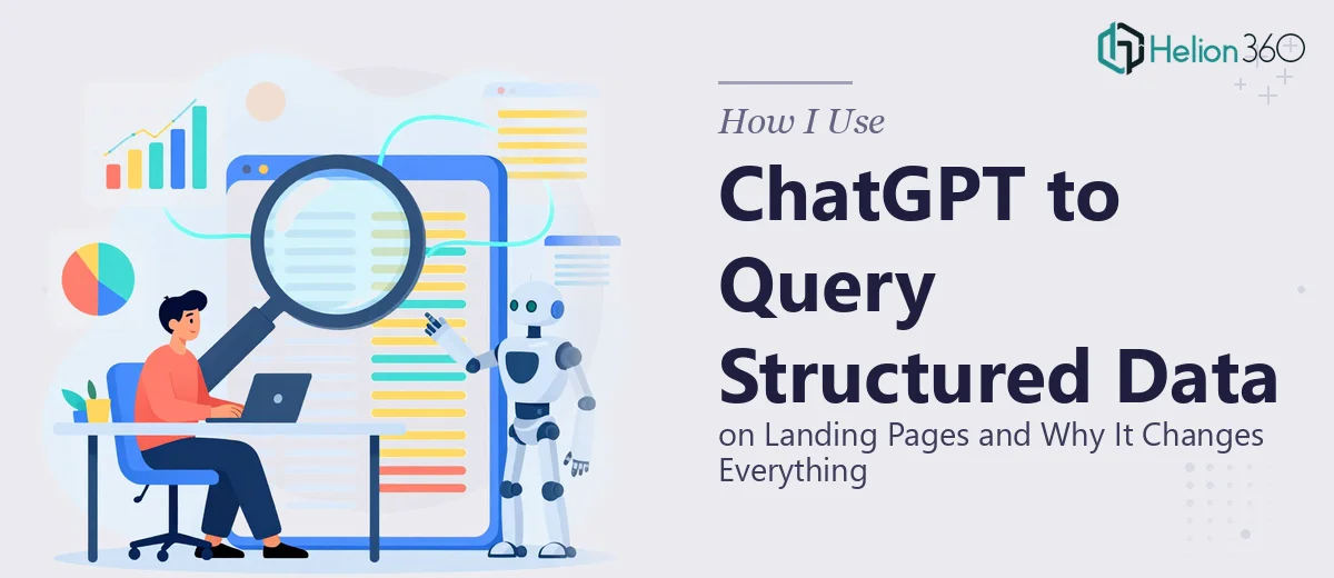 How I Use ChatGPT to Query Structured Data on Landing Pages (and Why It Changes Everything)