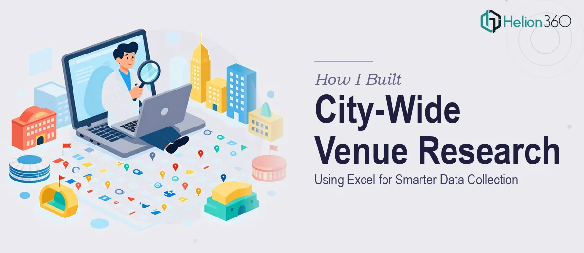 How I Built a City-Wide Venue Research Project Using Excel for Smarter Data Collection