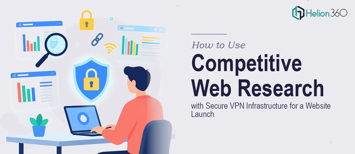 Competitive Web Research with Secure VPN Infrastructure for a Website Launch