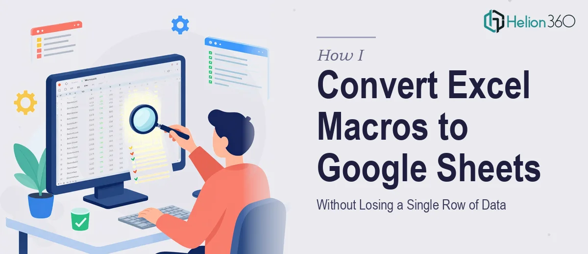 How I Convert Excel Macros to Google Sheets Without Losing a Single Row of Data
