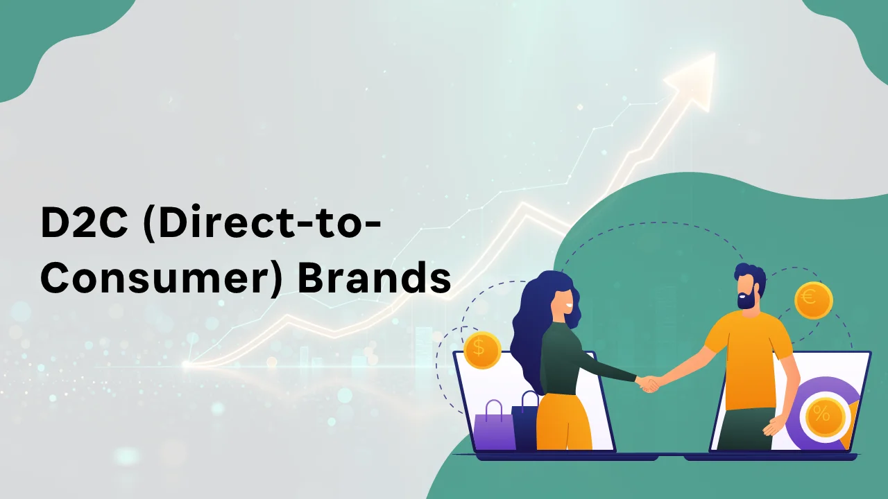 D2C (Direct-to-Consumer) Brands