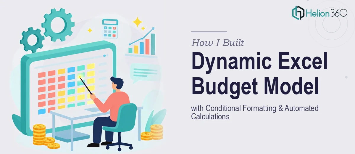 How I Built a Dynamic Excel Budget Model Using Conditional Formatting and Automated Calculations