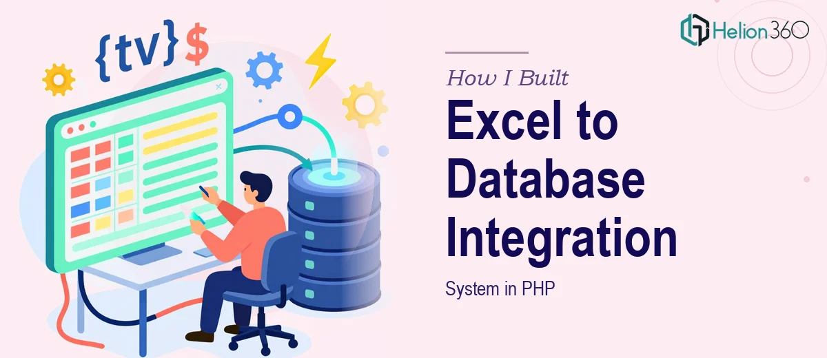 How I Built a Dynamic Excel to Database Integration System in PHP