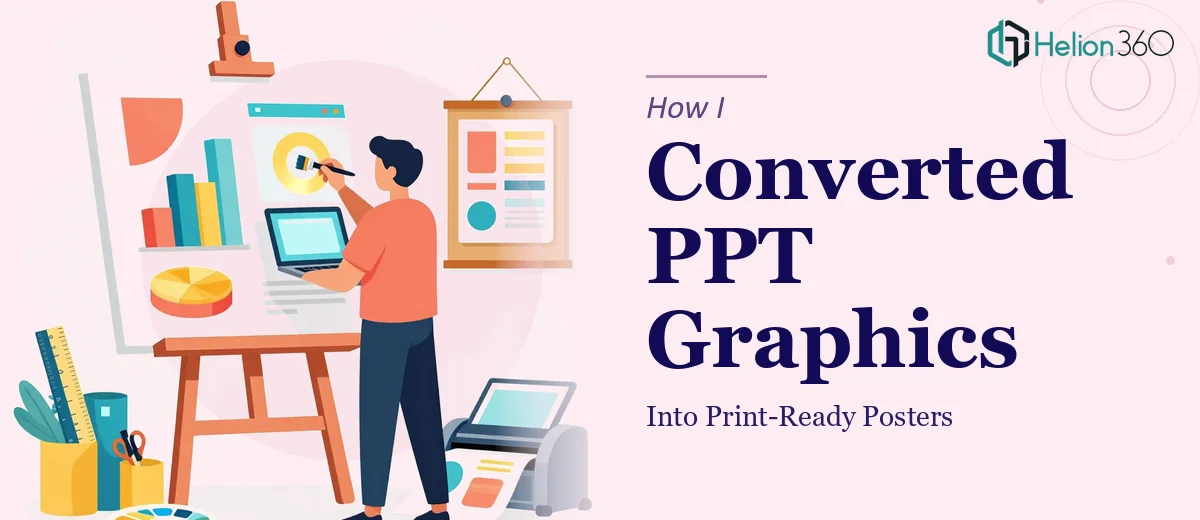 From Slides to Standout: How I Converted PPT Graphics Into Print-Ready Posters