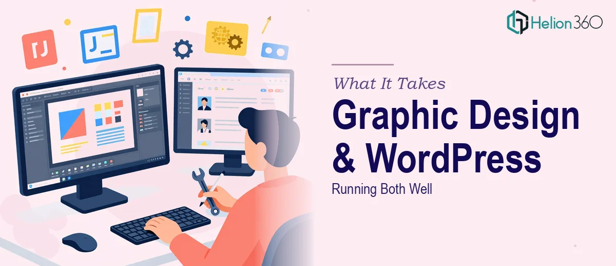 Graphic Design and WordPress Management: What It Actually Takes to Run Both Well