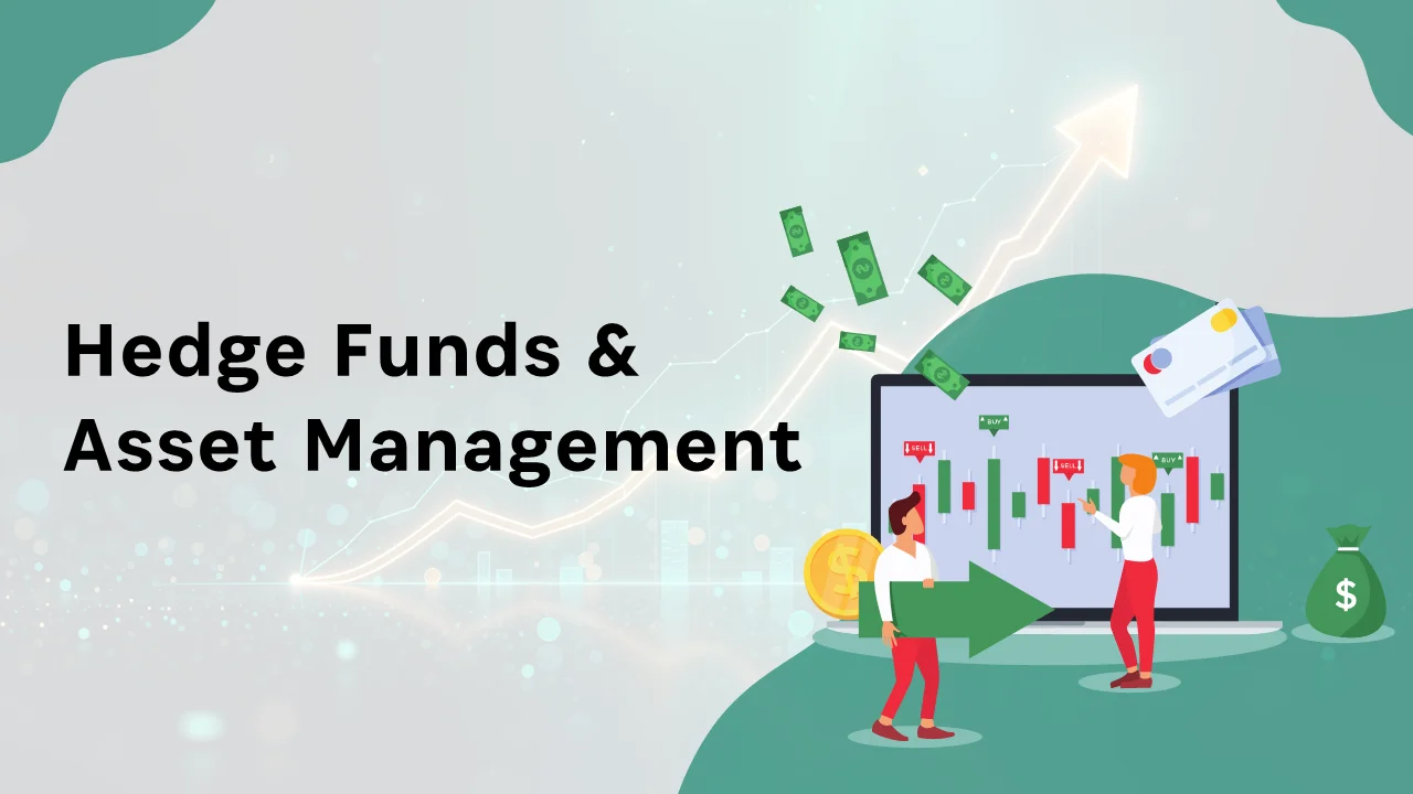 Hedge Funds & Asset Management