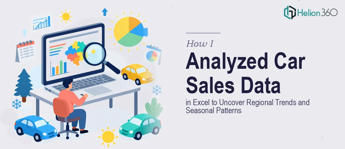 How I Analyzed Car Sales Data in Excel to Uncover Regional Trends and Seasonal Patterns