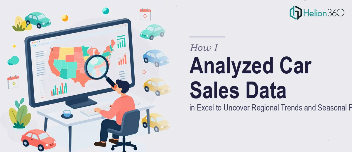 How I Analyzed Car Sales Data in Excel to Uncover Regional Trends and Seasonal Patterns
