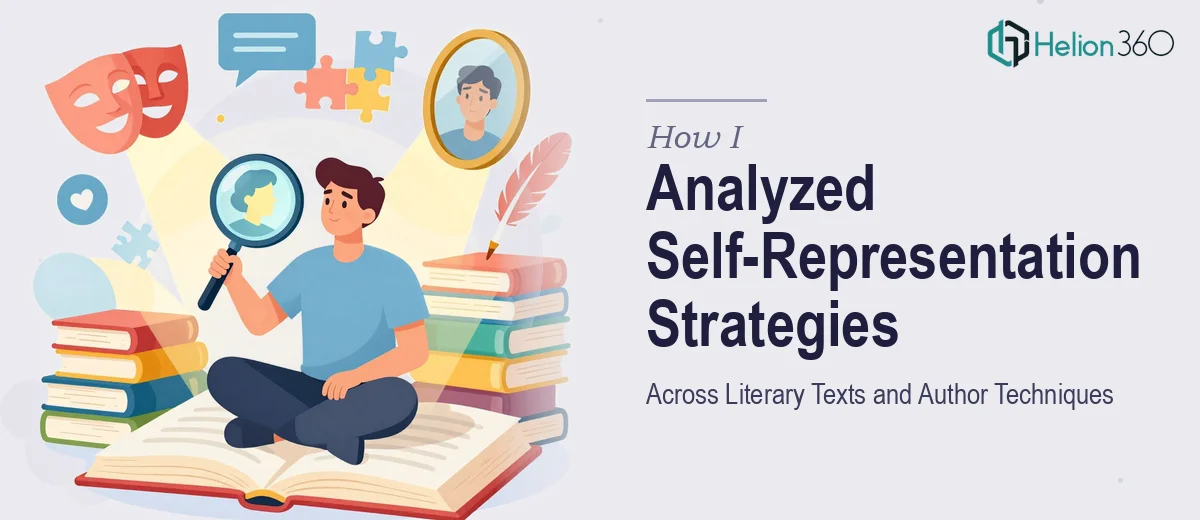 How I Analyzed Self-Representation Strategies Across Literary Texts: A Deep Dive Into Author Techniques