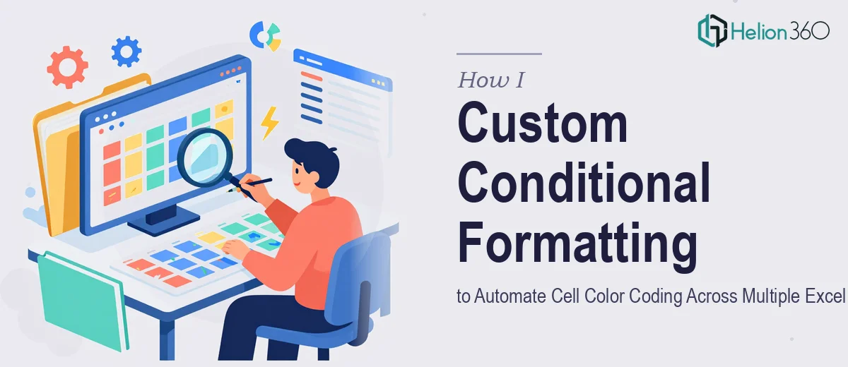 How I Applied Custom Conditional Formatting to Automate Cell Color Coding Across Multiple Excel Workbooks