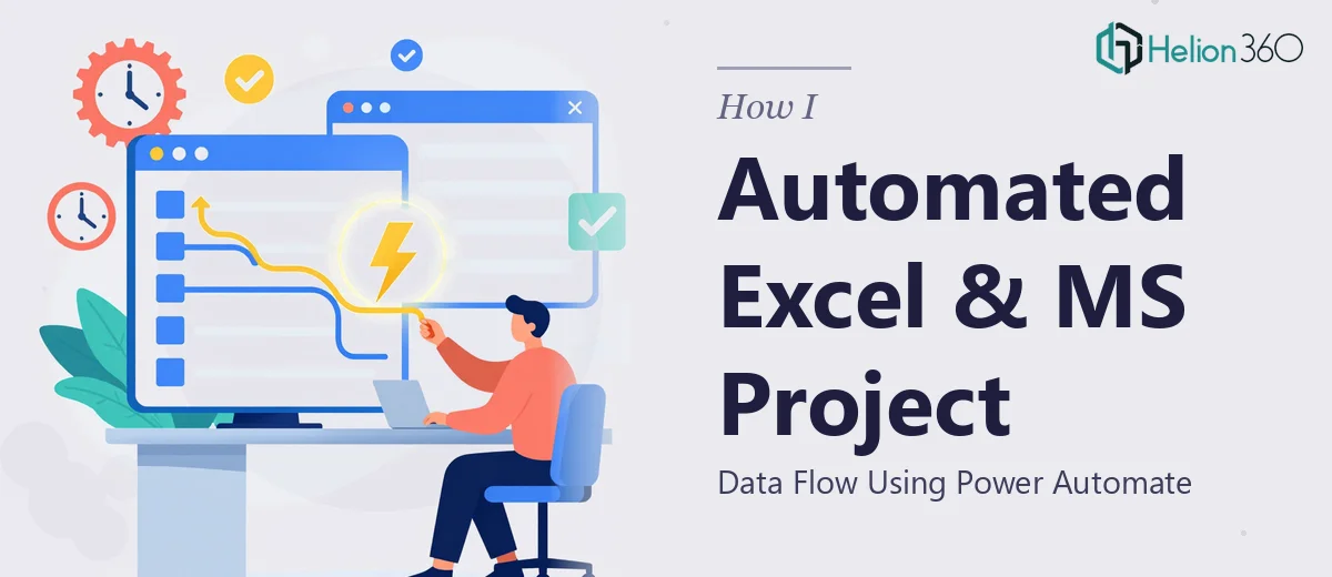 How I Automated Data Flow Between Excel and MS Project Using Power Automate