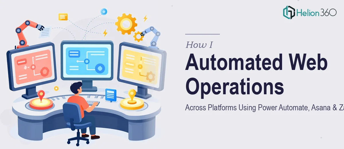 How I Automated Web Operations Across Multiple Platforms Using Power Automate, Asana, and Zapier
