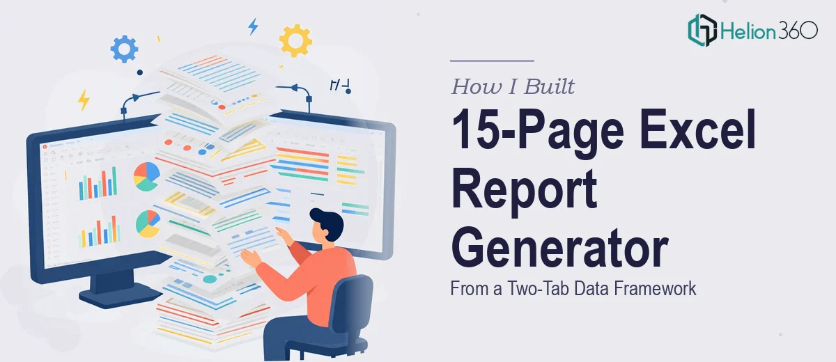 How I Built a 15-Page Excel Report Generator From a Two-Tab Data Framework