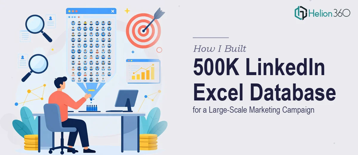 How I Built a 500,000-Profile LinkedIn Excel Database for a Large-Scale Marketing Campaign