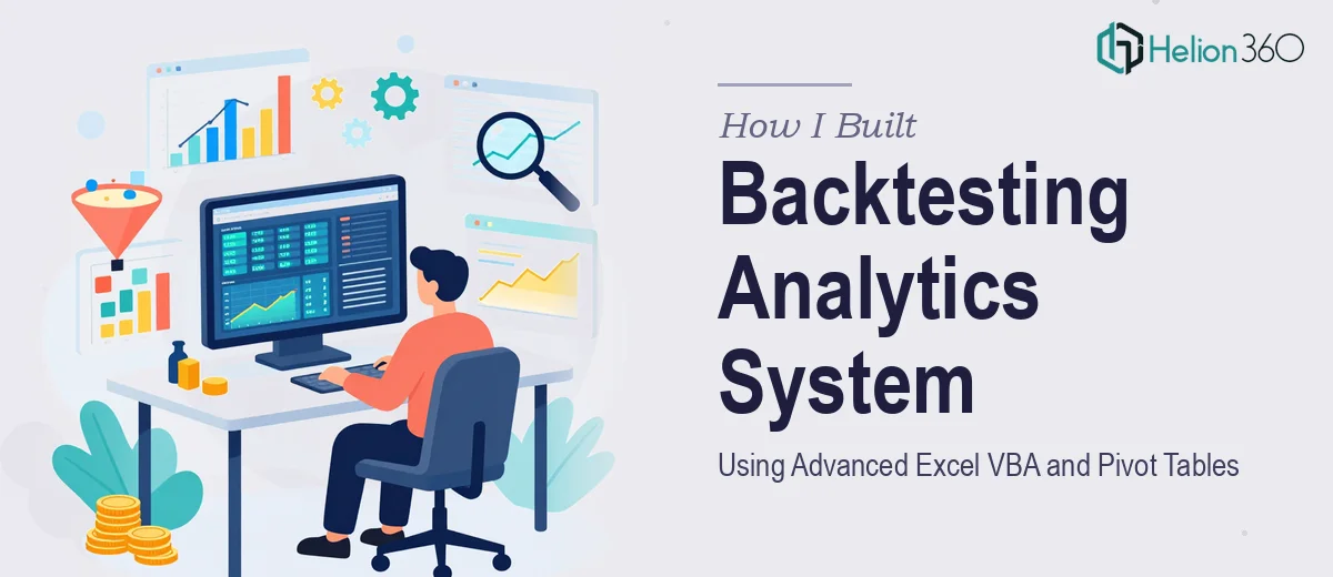 How I Built a Backtesting Analytics System Using Advanced Excel VBA and Pivot Tables
