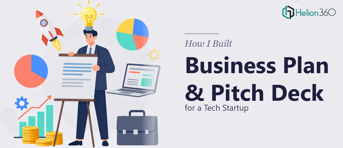 How I Built a Compelling Business Plan and Investor Pitch Deck for a Tech Startup