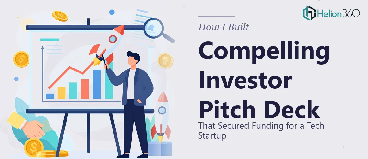How I Built a Compelling Investor Pitch Deck That Secured Funding for a Tech Startup