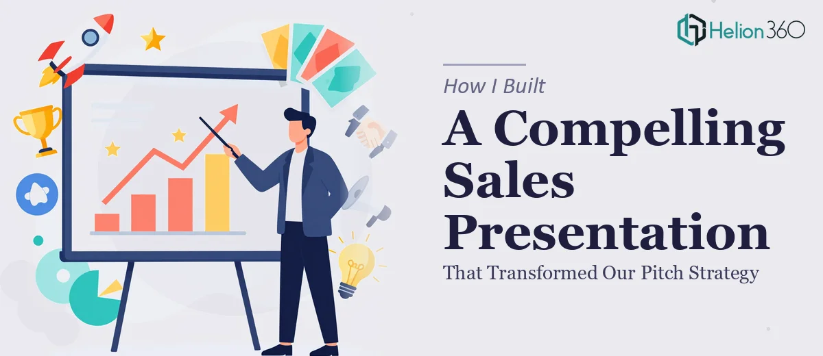 How I Built a Compelling Sales Presentation That Transformed Our Pitch Strategy