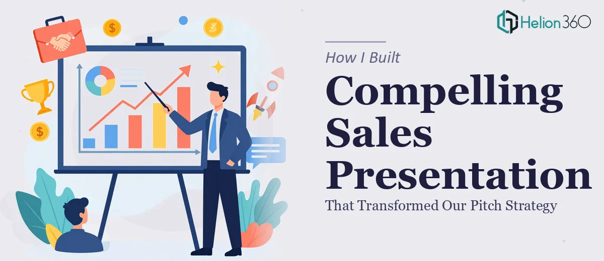 How I Built a Compelling Sales Presentation That Transformed Our Pitch Strategy