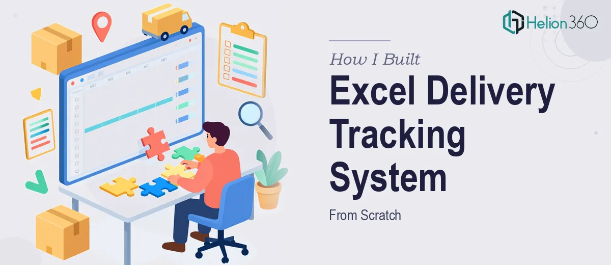 How I Built a Comprehensive Excel Delivery Tracking System From Scratch
