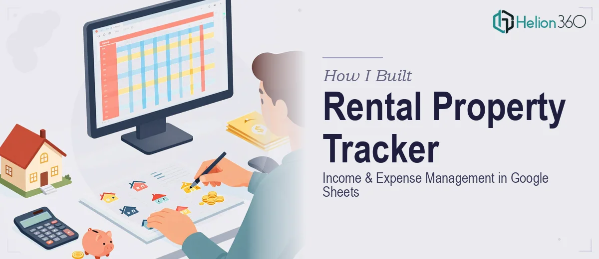 How I Built a Comprehensive Rental Property Income and Expense Tracker in Google Sheets