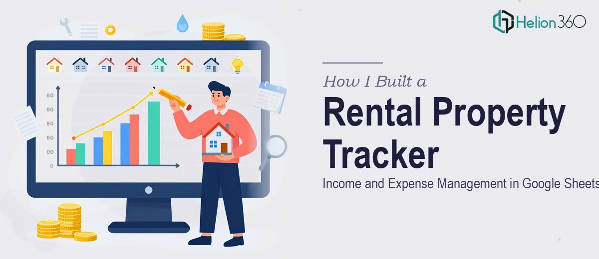 How I Built a Comprehensive Rental Property Income and Expense Tracker in Google Sheets