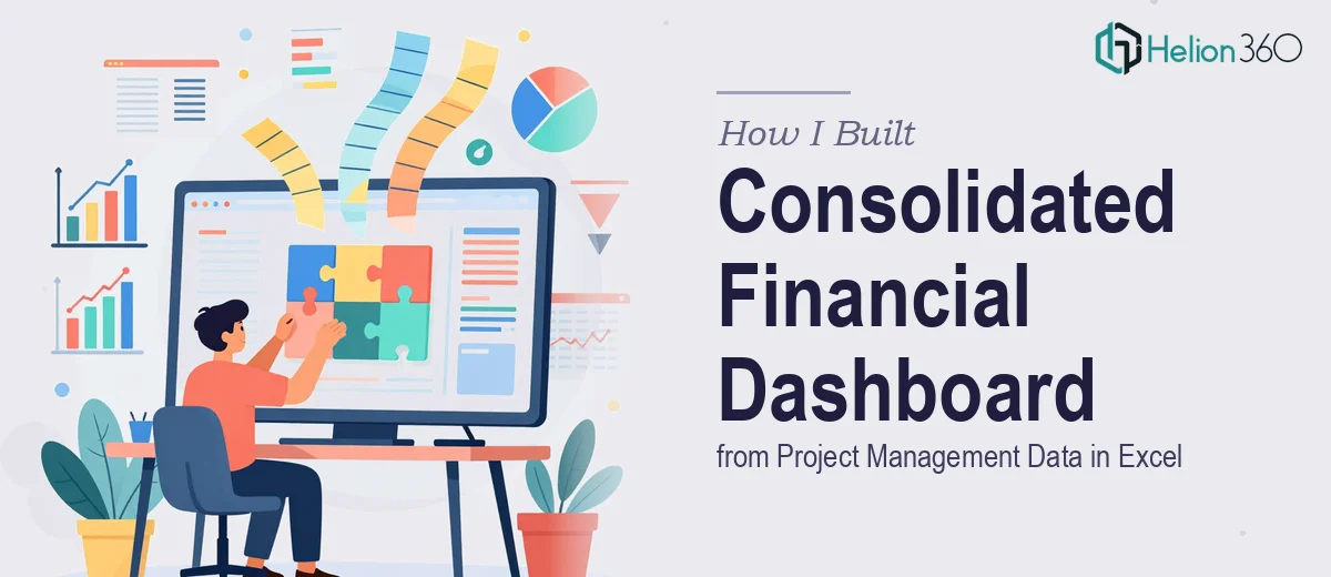 How I Built a Consolidated Financial Dashboard by Consolidating Project Management Data in Excel