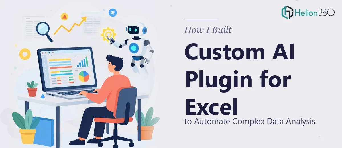 How I Built a Custom AI Plugin for Excel to Automate Complex Data Analysis
