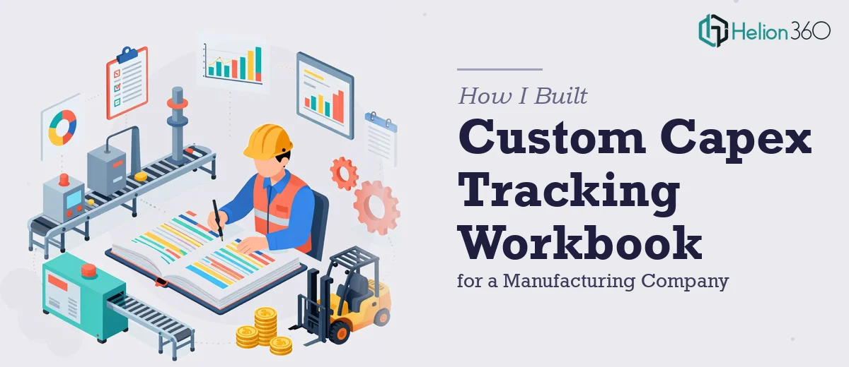 How I Built a Custom Capex Tracking Workbook for a Manufacturing Company