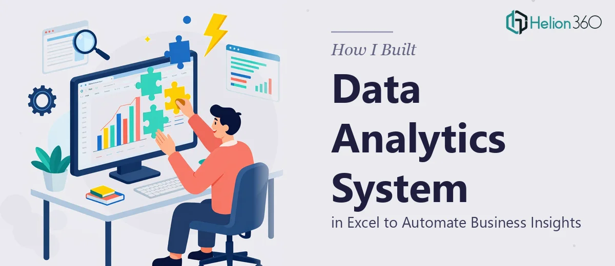 How I Built a Data Analytics System in Excel to Automate Business Insights