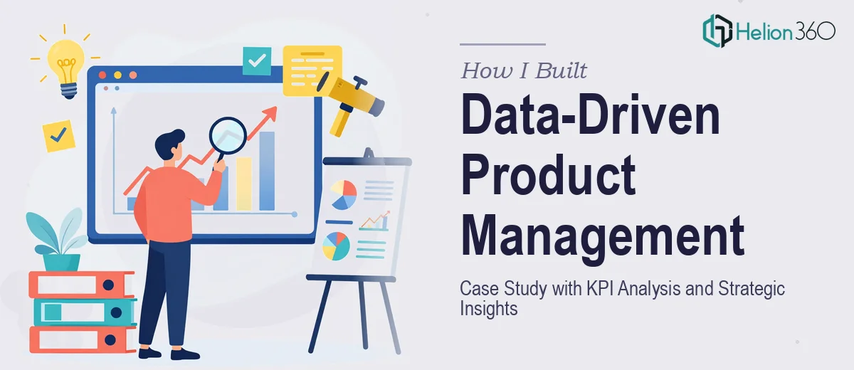 How I Built a Data-Driven Product Management Case Study Presentation With KPI Analysis and Strategic Insights