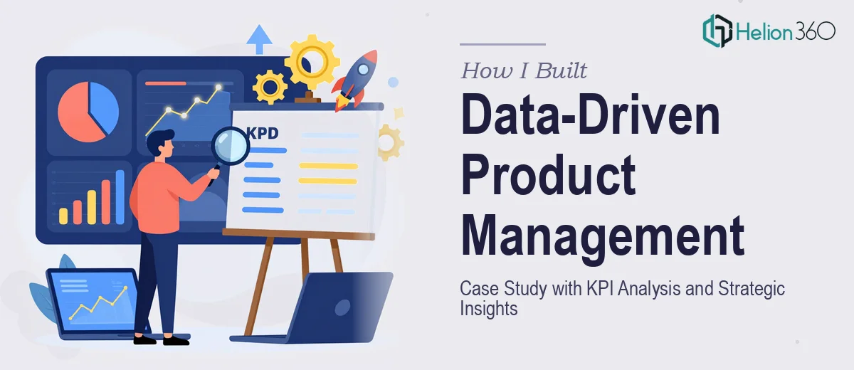 How I Built a Data-Driven Product Management Case Study Presentation With KPI Analysis and Strategic Insights