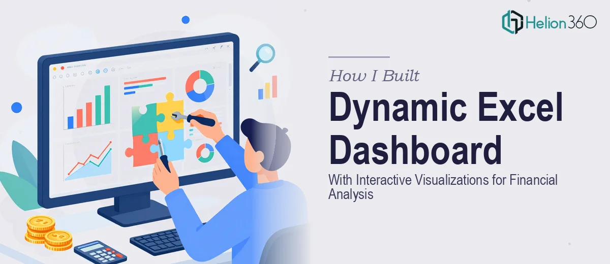 How I Built a Dynamic Excel Dashboard With Interactive Visualizations for Financial Analysis