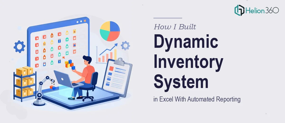 How I Built a Dynamic Inventory Management System in Excel With Automated Reporting