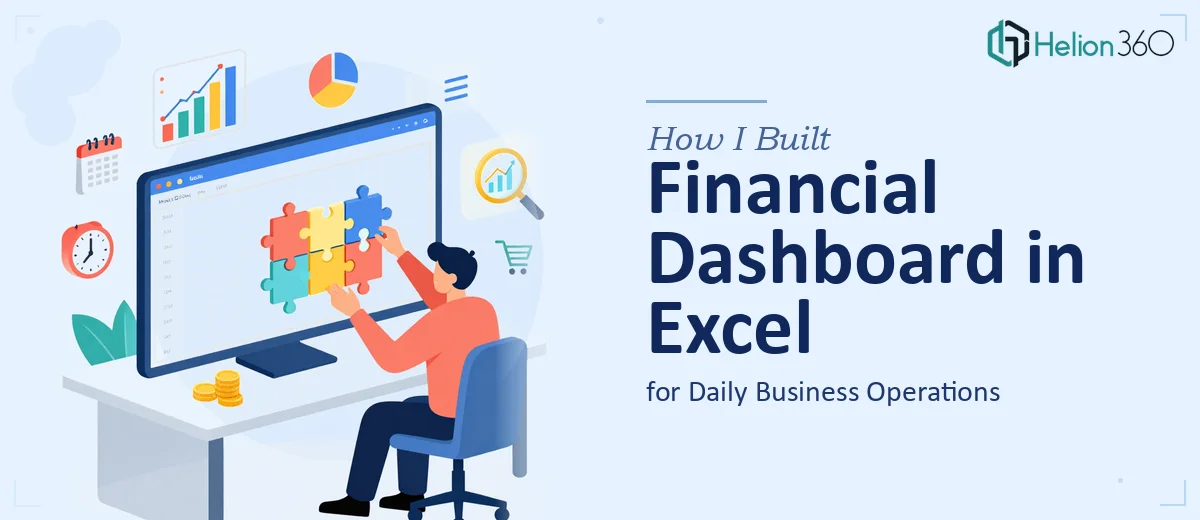 How I Built a Financial Dashboard in Excel for Daily Business Operations