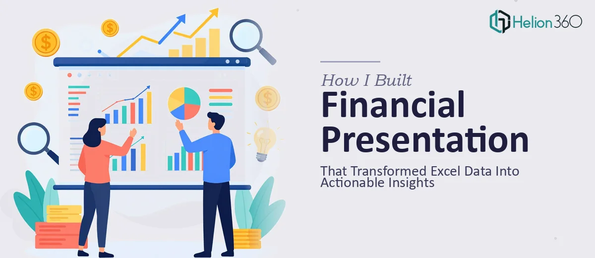 How I Built a Financial Presentation That Transformed Excel Data Into Actionable Insights