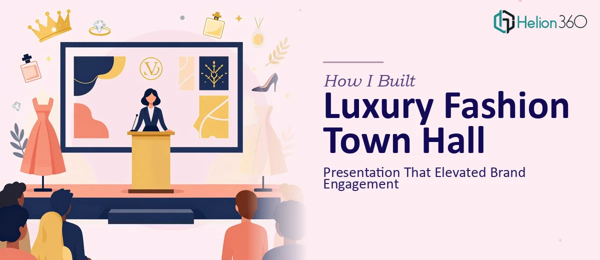 How I Built a Luxury Fashion Town Hall Presentation That Elevated Brand Engagement