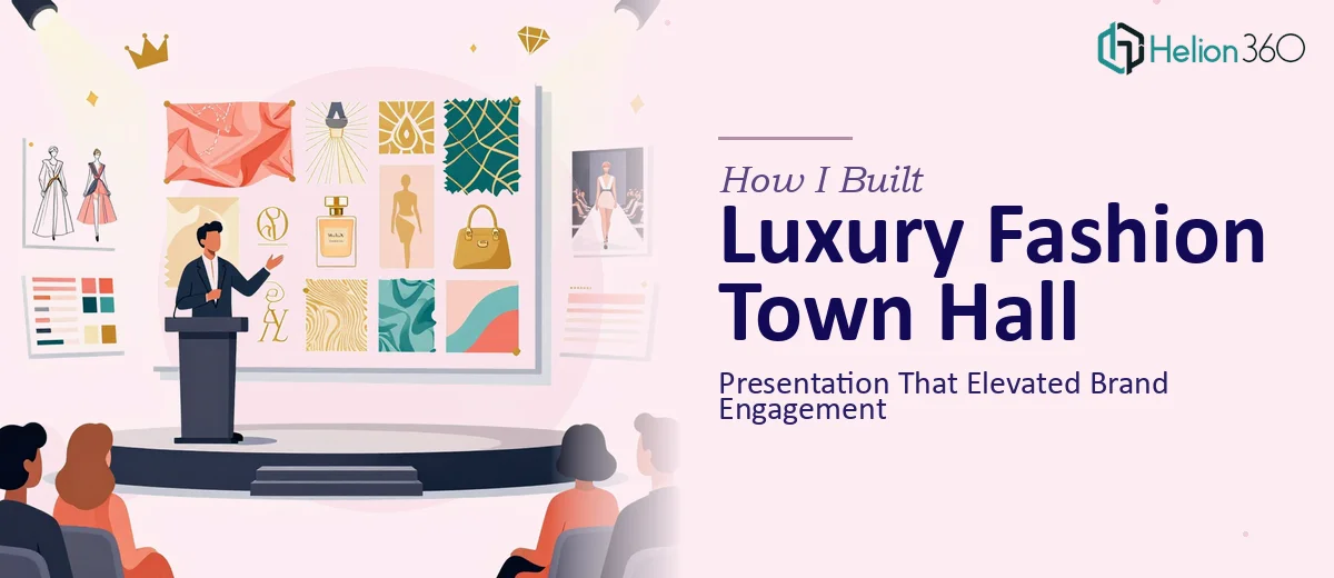 How I Built a Luxury Fashion Town Hall Presentation That Elevated Brand Engagement