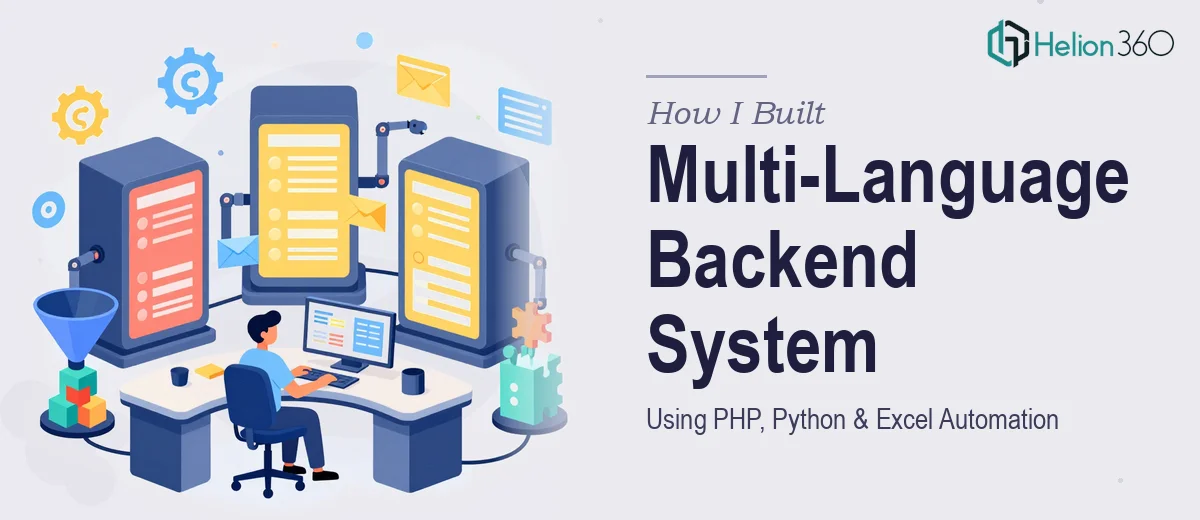 How I Built a Multi-Language Backend System Using PHP, Python, and Excel Automation