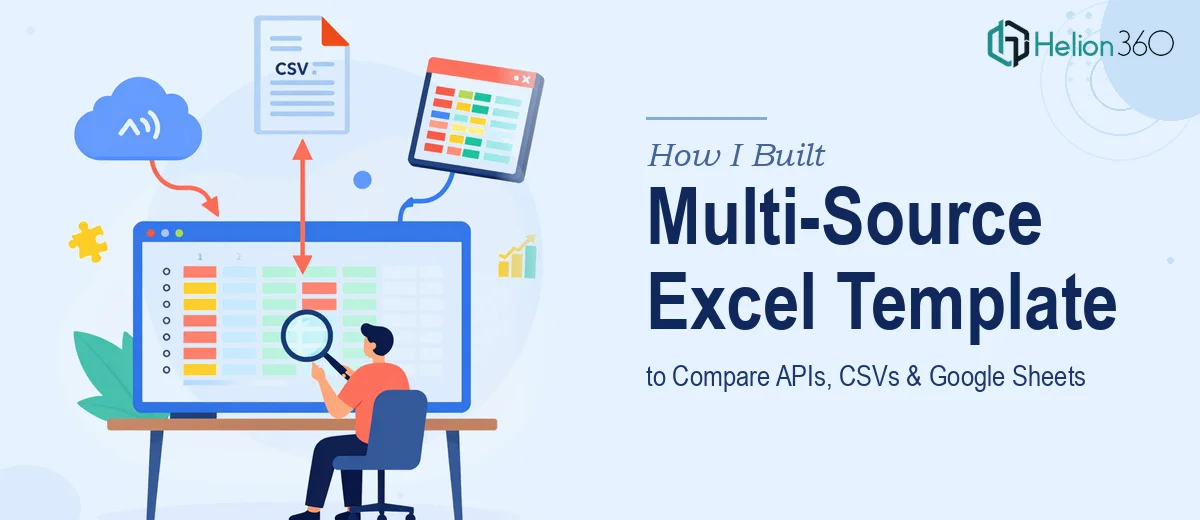 How I Built a Multi-Source Excel Template to Compare Data From APIs, CSVs, and Google Sheets