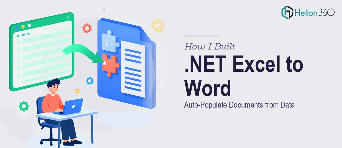 How I Built a .NET Program to Extract Excel Data and Auto-Populate Word Documents