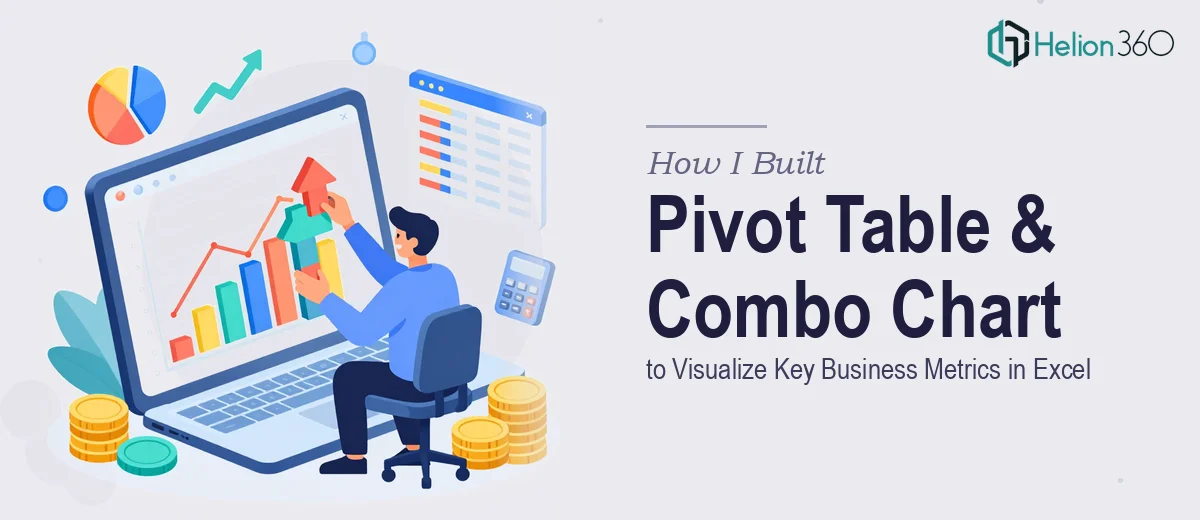 How I Built a Pivot Table and Combo Chart to Visualize Key Business Metrics in Excel