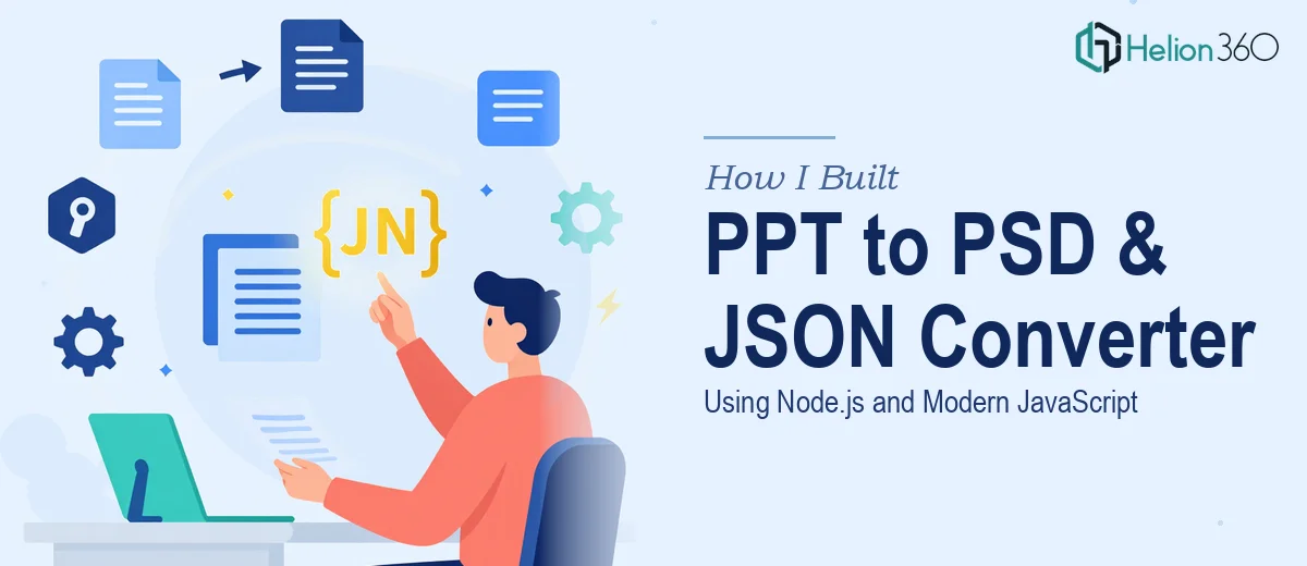 How I Built a PPT to PSD and JSON Converter Using Node.js and Modern JavaScript