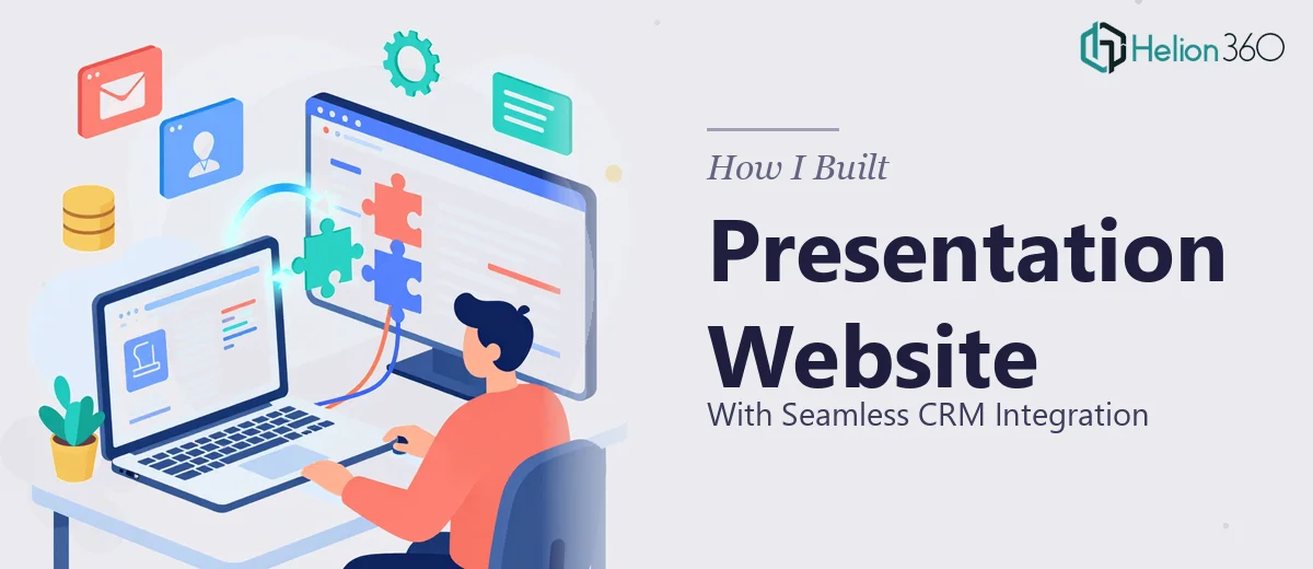 How I Built a Presentation Website With Seamless CRM Integration