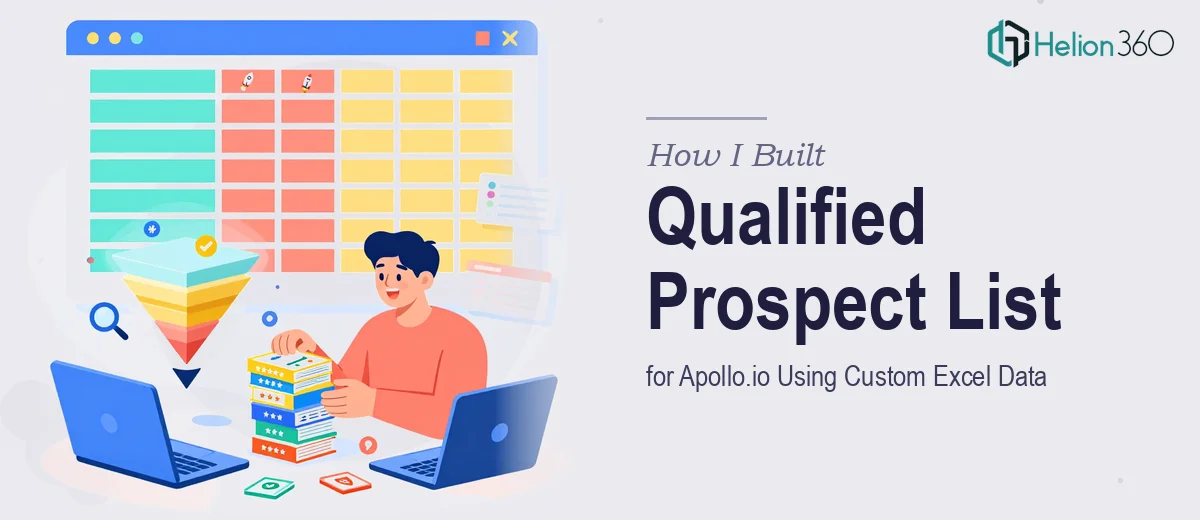 How I Built a Qualified Prospect List for Apollo.io Using Custom Excel Data
