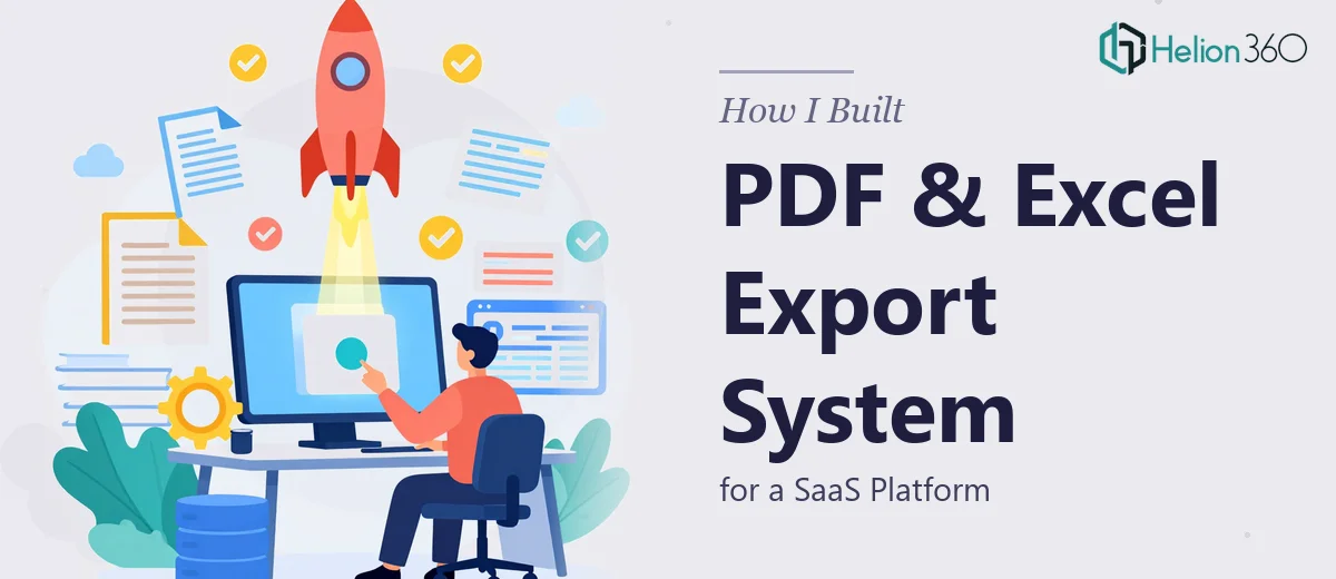 How I Built a Robust PDF and Excel Export System for a SaaS Platform